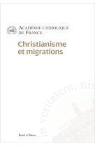 CHRISTIANISME ET MIGRATIONS - ACADEMIE CATHOLIQUE - PAROLE SILENCE