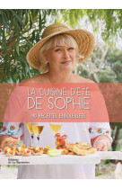 CUISINE D-ETE DE SOPHIE(LA) - 90 RECETTES ENSOLEILEES - DUDEMAINE/NURRA - MARTINIERE BL