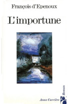 IMPORTUNE(L') - François d'Epenoux - ANNE CARRIERE