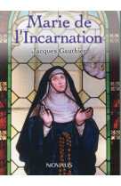 MARIE DE L-INCARNATION - GAUTHIER J - NOVALIS