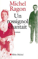 UN ROSSIGNOL CHANTAIT - RAGON MICHEL - ALBIN MICHEL