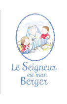 SEIGNEUR EST MON BERGER - JULIET DAVID - Ed. des Béatitudes