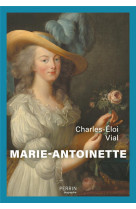 MARIE-ANTOINETTE - VIAL CHARLES-ELOI - PERRIN