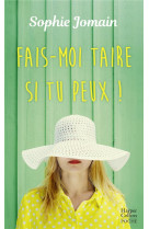 FAIS-MOI TAIRE SI TU PEUX ! - UNE COMEDIE ROMANTIQUE SUR LE MARIAGE DROLE ET ORIGINALE - JOMAIN SOPHIE - HARPERCOLLINS