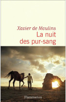 NUIT DES PUR-SANG (LA) - MOULINS XAVIER DE - FLAMMARION