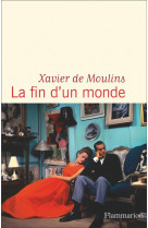 FIN D-UN MONDE (LA) - MOULINS XAVIER DE - FLAMMARION