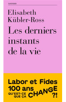 DERNIERS INSTANTS DE LA VIE (LES) - KUBLER-ROSS E. - SLATKINE