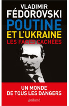 POUTINE L-UKRAINE LES FACES CACHEES - FEDOROVSKI VLADIMIR - BALLAND