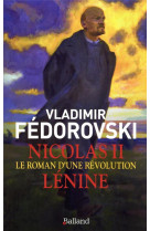 LENINE - LE ROMAN D-UNE REVOLUTION - FEDOROVSKI VLADIMIR - BALLAND