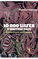 10 000 LITRES D-HORREUR PURE NED - GUNZIG THOMAS - DIABLE VAUVERT