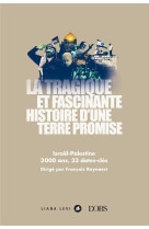 TRAGIQUE ET FASCINANTE HISTOIRE D UNE TERRE PROMISE (LA) - COLLECTIF - LEVI