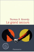 GRAND SECOURS (LE) - REVERDY THOMAS B. - FLAMMARION