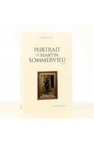 PORTRAIT DE MARTIN SOMMERVIEU (LE) - GABRIEL PRIVAT - TEQUI