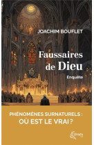 FAUSSAIRES DE DIEU - ENQUETE - BOUFLET JOACHIM - EPHATA