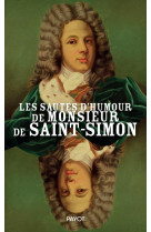 SAUTES D-HUMOUR DE MONSIEUR DE SAINT-SIMON (LES) - LIAUT JEAN-NOEL/SAIN - PAYOT POCHE