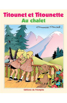 AU CHALET, TOME 30 - MARIE-MAD - TRIOMPHE