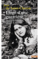 ELOGE D-UNE GUERRIERE. THERESE DE LISIEUX - DE SAINT-CHERON JEAN - POINTS