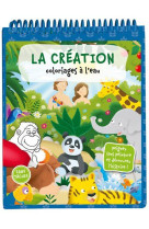 COLORIAGES A L-EAU - LA CREATION - NC - LECTURE BIBLE F