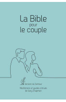 BIBLE POUR LE COUPLE / SOUPLE BLEU - GARY CHAPMAN - FAREL