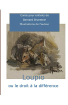 LOUPIO : OU LE DROIT A LA DIFFERENCE - BRUNSTEIN BERNA - BOOKS ON DEMAND