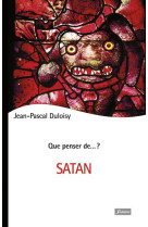 QUE PENSER DE SATAN - DULOISY JEAN-PASCAL - FIDELITE