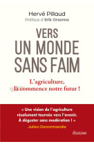 VERS UN MONDE SANS FAIM - PILLAUD HERVE - DIATEINO