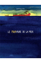 MURMURE DE LA MER (LE) - HIPPOLYTE - ARENES