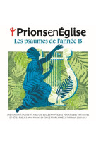 PRIONS EN EGLISE - LES PSAUMES DE L-ANNEE B - AUDIO -   - ADF MUSIQUE