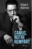 CAMUS NOTRE REMPART - VEDRINE HUBERT - BOUQUINS