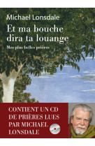 ET MA BOUCHE DIRA TA LOUANGE (+CD). MES PLU S BELLES PRIERES - Michaël Lonsdale - REY