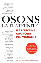 OSONS LA FRATERNITE ! - COLLECTIF - REY