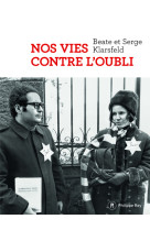 NOS VIES CONTRE L-OUBLI - Baete Klarsfeld - REY