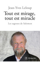 TOUT EST MIRAGE, TOUT EST MIRACLE - Jean-Yves Leloup - REY