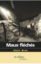 MAUX FLECHES - ALAIN BRON - IN OCTAVO