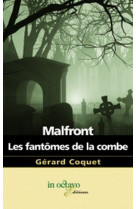 MALFRONT-LES FANTOMES DE LA COMBE - GERARD COQUET - IN OCTAVO