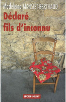 DECLARE FILS D'INCONNU - MANSIET-BERTHAUD MAD - LUCIEN SOUNY