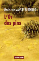 OR DES PINS - MANSIET-BERTHAUD MAD - L. Souny