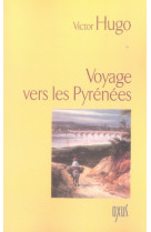 VOYAGE VERS LES PYRENEES - HUGO VICTOR - OXUS