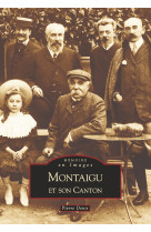 MONTAIGU ET SON CANTON - PIERRE DENIS - SUTTON