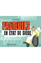 FAUTEUILS EN ETAT DE SIEGE - SAMANOS PAUL - BOITE A BULLES