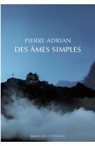 DES AMES SIMPLES - ADRIAN PIERRE - Ed. des Equateurs