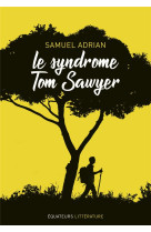 SYNDROME TOM SAWYER (LE) - ADRIAN SAMUEL - DES EQUATEURS