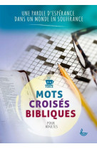 MOTS CROISES BIBLIQUES POUR ADULTES - Charlotte Muller - LECTURE BIBLE F