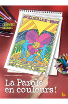 PAROLE EN COULEURS - Sandra Garenton - LECTURE BIBLE F