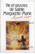 VIE ET OEUVRES DE SAINTE MARGUERITE-MARIE / TOME 2 - SAINTE ALACOQUE MARG - SAINTPAUL