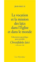 VOCATION ET LA MISSION DES LAICS DANS LE MONDE LETTRE APOSTOLIQUE CHRISTIFIDELES LAI -  Jean-Paul II - TEQUI