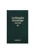 LECTIONNAIRE MONASTIQUE (LATIN-FRANCAIS) VO L. 1 AVENT-NOEL -  Church Catholic - SOLESMES