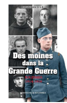 DES MOINES DANS LA GRANDE GUERRE - PATRICK HALA O.S.B. - Ed. de Solesmes