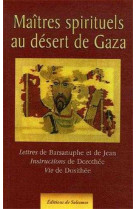 MAITRES SPIRITUELS AU DESERT DE GAZA -  St Barsanuphe - SOLESMES