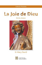 JOIE DE DIEU / ECRITS CHOISIS -  Sr Mary David Totah - SOLESMES